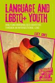 Language and LGBTQ+ Youth Language and LGBTQ+ Youth