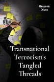 Transnational Terrorism's Tangled Threads