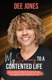 My Journey to a Contented Life My Journey to a Contented Life