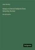 Essays on Social Subjects from Saturday Review Essays on Social Subjects from Saturday Review