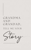 Grandma and Grandad, tell me your story (Hardback) Grandma and Grandad, tell me your story (Hardback)