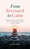 From Stressed to Calm From Stressed to Calm
