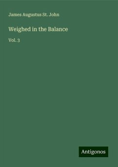 Weighed in the Balance - St. John, James Augustus