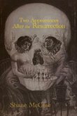 Two Appearances After the Resurrection Two Appearances After the Resurrection