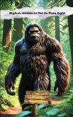 Bigfoot Hidden In Not So Plain Sight Bigfoot Hidden In Not So Plain Sight