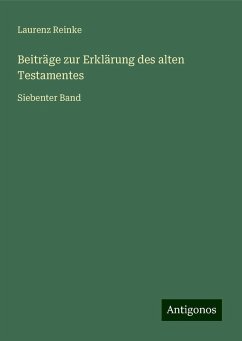 Beiträge zur Erklärung des alten Testamentes - Reinke, Laurenz