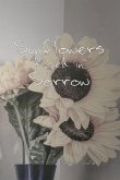 Sunflowers dipped in Sorrow Sunflowers dipped in Sorrow