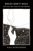 Holes Don't Heal
