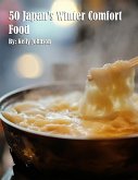 50 Japan's Winter Comfort Food 50 Japan's Winter Comfort Food