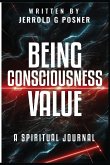 Being, Consciousness, Value Being, Consciousness, Value