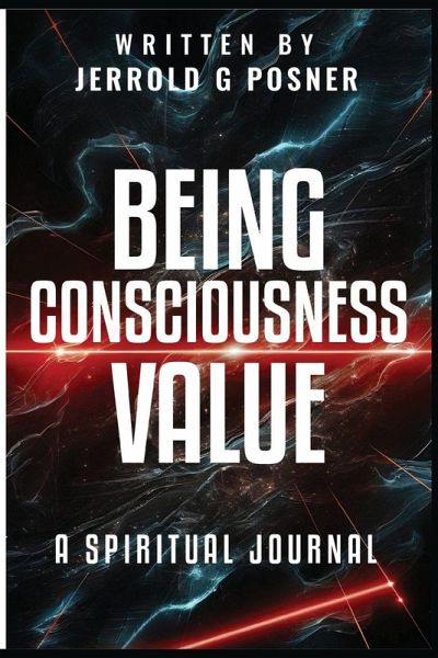 Being, Consciousness, Value Being, Consciousness, Value