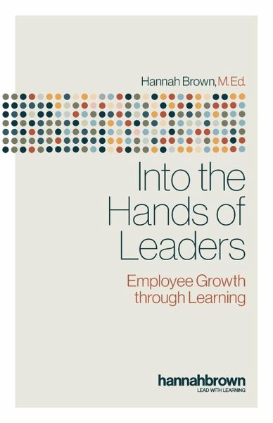 Into the Hands of Leaders Into the Hands of Leaders