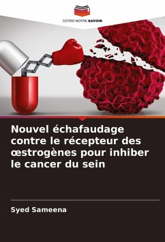 Cover Nouvel échafaudage contre le récepteur des ¿strogènes pour inhiber le cancer du sein