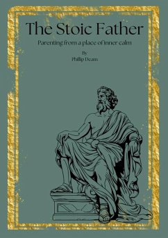 Cover The Stoic Father - Parenting from a Place of Inner Calm Vol. 1