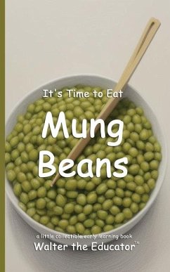 Cover It's Time to Eat Mung Beans