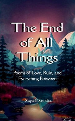The End of All Things - Sisodia, Suyash The End of All Things - Sisodia, Suyash