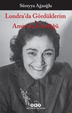 Londrada Gördüklerim - Amerika Günlügü - Agaoglu, Süreyya