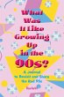 What Was It Like Growing Up in the 90s? - Bild 1