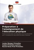 Préparation à l'enseignement de l'éducation physique Préparation à l'enseignement de l'éducation physique