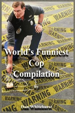World's Funniest Cop Compilation - Whitehurst, Dan