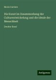 Die Kunst im Zusammenhang der Culturentwickelung und die Ideale der Menschheit Die Kunst im Zusammenhang der Culturentwickelung und die Ideale der Menschheit