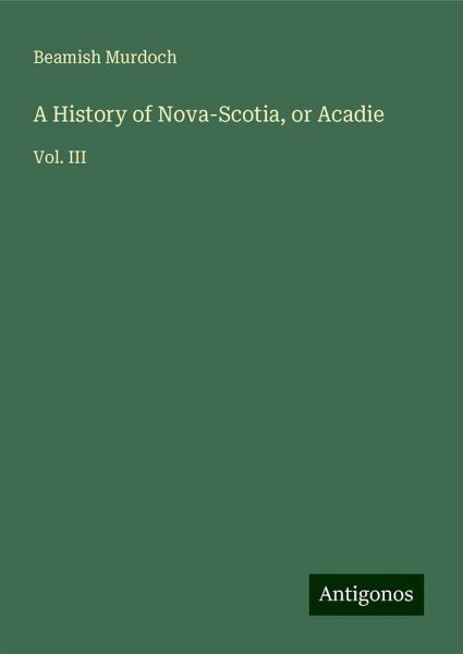 A History of Nova-Scotia, or Acadie