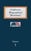 California Biographical Dictionary - Volume 1 California Biographical Dictionary - Volume 1