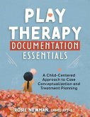 Play Therapy Documentation Essentials Play Therapy Documentation Essentials