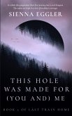 This Hole Was Made For (You And) Me This Hole Was Made For (You And) Me