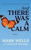 . . . And There Was a Calm . . . And There Was a Calm