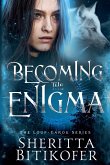 Becoming the Enigma Becoming the Enigma