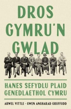 Cover Dros Gymru'n Gwlad: Hanes Sefydlu Plaid Genedlaethol Cymru