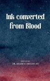 Ink Converted From Blood