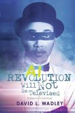 The AI Revolution Will Not Be Televised