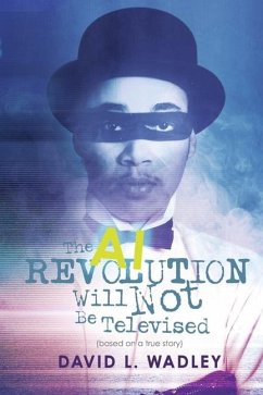 Cover The AI Revolution Will Not Be Televised
