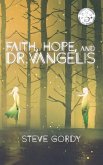 Faith, Hope, and Dr. Vangelis Faith, Hope, and Dr. Vangelis