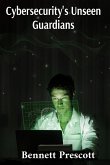 Cybersecurity's Unseen Guardians