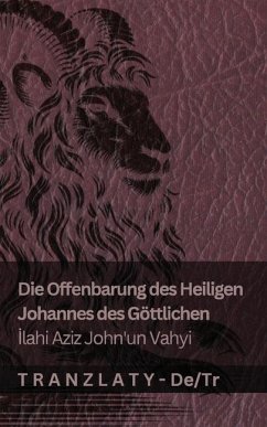Cover Die Offenbarung des Heiligen Johannes des Göttlichen / İlahi Aziz John'un Vahyi