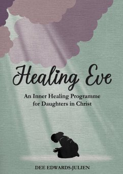 Healing Eve - Edwards-Julien, Dee
