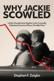 Why Jackie Scowled, Leftist Oswald Shot Rightist John Connally, Polarized America Pays a Terrible Price