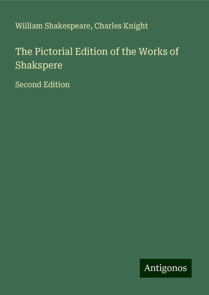 The Pictorial Edition of the Works of Shakspere