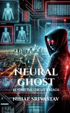 Neural ghost Neural ghost