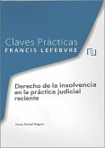 DERECHO DE LA INSOLVENCIA EN LA PRACTICA JUDICIAL RECIENTE DERECHO DE LA INSOLVENCIA EN LA PRACTICA JUDICIAL RECIENTE