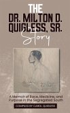 The Dr. Milton D. Quigless, Sr. Story The Dr. Milton D. Quigless, Sr. Story