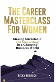 The Career Masterclass for Women The Career Masterclass for Women
