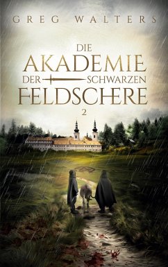 Die Akademie der schwarzen Feldschere 2 Die Akademie der schwarzen Feldschere 2