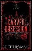 Carved Obsession Carved Obsession