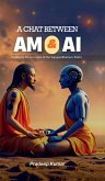 A Chat Between Am and AI A Chat Between Am and AI