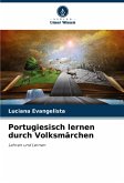 Portugiesisch lernen durch Volksmärchen Portugiesisch lernen durch Volksmärchen