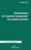Résonance et contre-transfert en consultation Résonance et contre-transfert en consultation